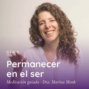 Día 5: Permanecer en el ser